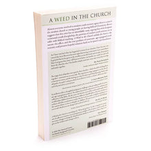 Load image into Gallery viewer, A Weed in the Church