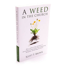 Load image into Gallery viewer, A Weed in the Church